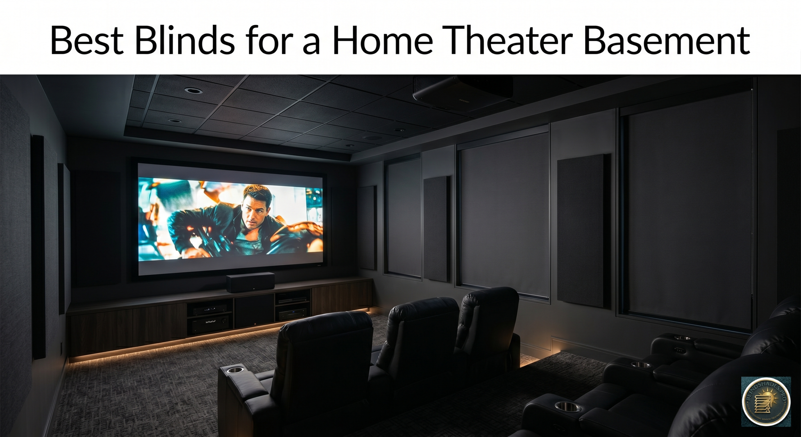Best Blinds for a Home Theater Basement